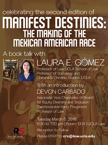 Celebrating the Second Edition of Manifest Destinies: The Making of the Mexican American Race
