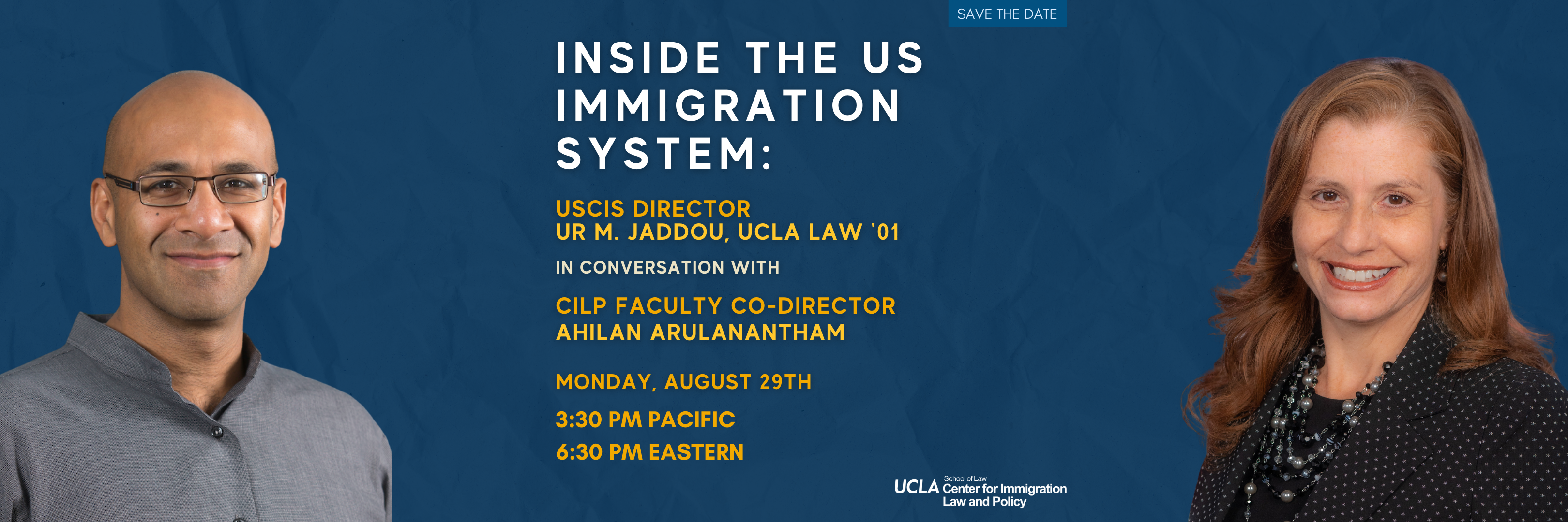 Professor Ahilan Arulanantham and USCIS Director Ur M. Jaddou smile out from a digital flier advertising the "The Inside the US Immigration System" event