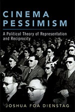 Joshua Foa Dienstag: Cinema Pessimism
