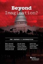 Book cover: Reflections on the Post-2020 Election Challenges: On the Critical Importance of Good Faith and Evidence, in Beyond Imagination?: The January 6 Insurrection