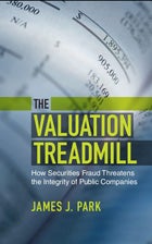 The Valuation Treadmill: How Securities Fraud Threatens the Integrity of Public Companies